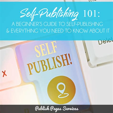 Self Publishing 101 A Beginners Guide To Self Publishing And Everythin
