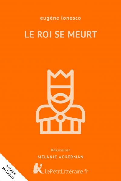 Le livre pour découvrir vos talents : Le roi se meurt : Résumé du livre - lePetitLitteraire.fr
