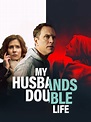 My Husband's Double Life Pictures - Rotten Tomatoes