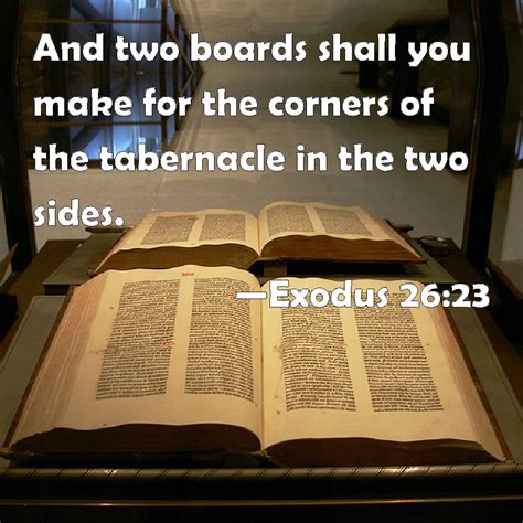 Exodus 2623 And Two Boards Shall You Make For The Corners Of The