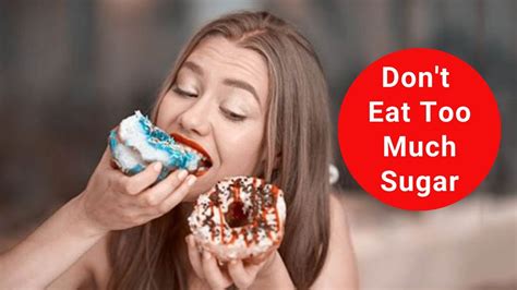11 Reasons Why Eating Too Much Sugar Can Be Harmful To Your Body Youtube