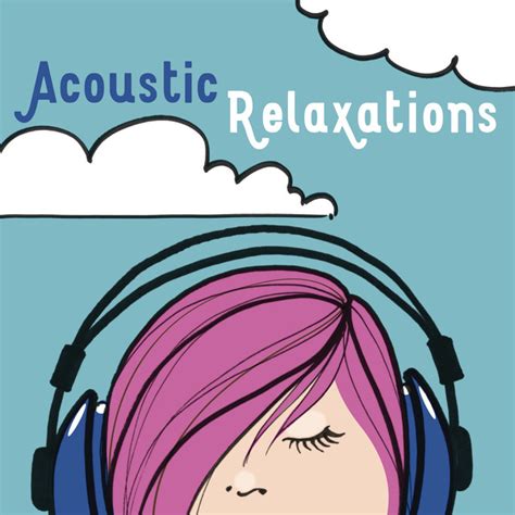 Acoustic Relaxations Compilation By Various Artists Spotify