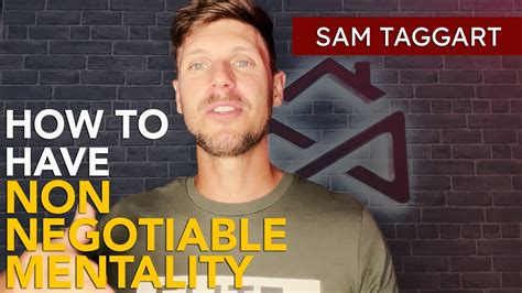 how to have non negotiable mentality sam taggart youtube