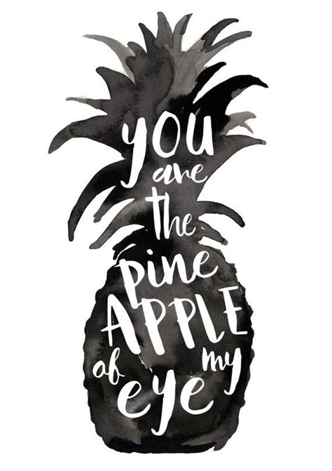 It's the apple of my eye. also, fun fact: You are the Pineapple of my Eye | Pineapple art, Pineapple drawing, Eyes
