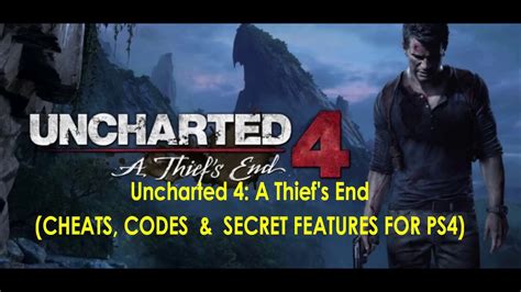 Uncharted 4 A Thiefs End Cheatscodes And Secret Features For Ps4 Youtube