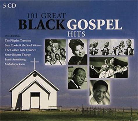 He'll make it alright by charles jenkins & fellowship chicago comes in at #4. 101 Great Black Gospel Hits Various, CD | Sanity