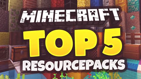 Top 5 Minecraft Texture Packsresource Packs Youtube