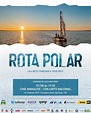Documentário Rota Polar será lançado nesta 2ª Feira, dia 7 – Rumo ao Mar