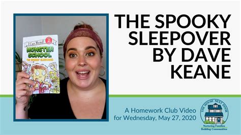 The Spooky Sleepover By Dave Keane A Homework Club Video For Wednesday