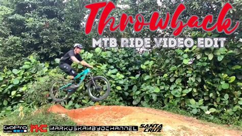 Gopro Throwback Mtb Ride Video Edit Youtube
