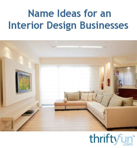Budget Interior Design Business Names 357 Luxurious Interior Design