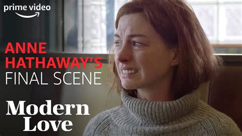 Anne Hathaways Final Scene Modern Love Prime Video Youtube