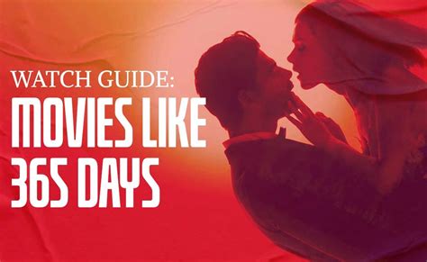 16 Risque Movies Like 365 Days Available Online Citizenside