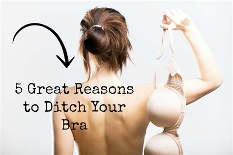 5 Great Reasons To Ditch Your Bra Goddess Arriving