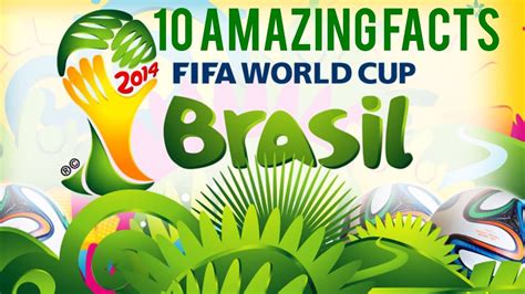 Top 10 Facts About World Cup 2014 Youtube