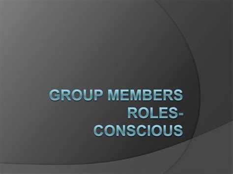 Group Members Roles Ppt
