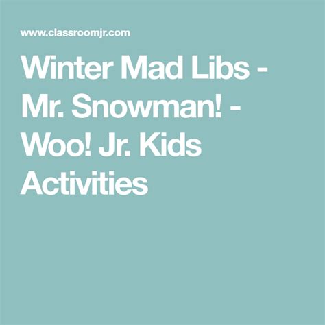 Winter Mad Libs Mr Snowman Mad Libs Activities For Kids Lib