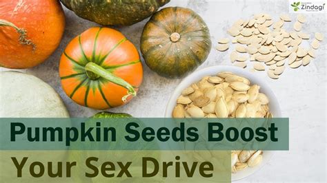 Pumpkin Seeds Boost Your Sex Drive Youtube