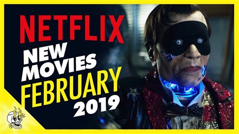 New On Netflix February 2019 Best Movies On Netflix Right Now Flick Connection Youtube