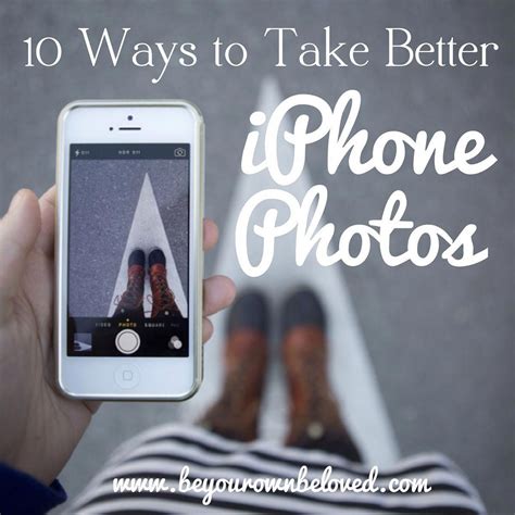 10 Ways To Take Better Iphone Photos Including Self Portraits