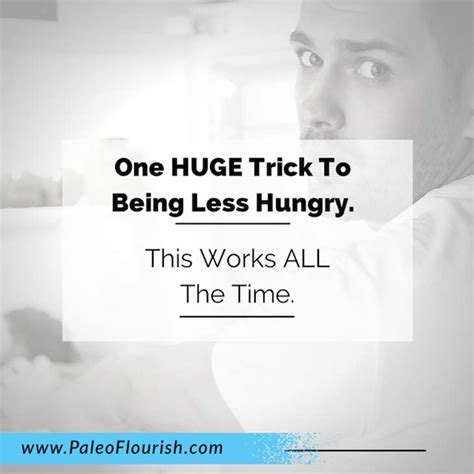one huge trick to being less hungry this works all the time