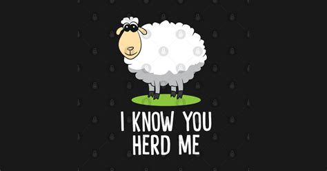 Funny Sheep I Know You Herd Me Cute Sheep Lover T Sheep Sheep Long Sleeve T Shirt Teepublic