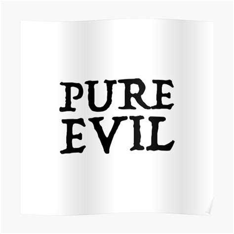 Pure Evil Poster By Imagology Redbubble