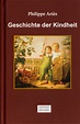 Philippe Ariès. Geschichte der Kindheit. Geschichte des Todes. 2 Bände ...