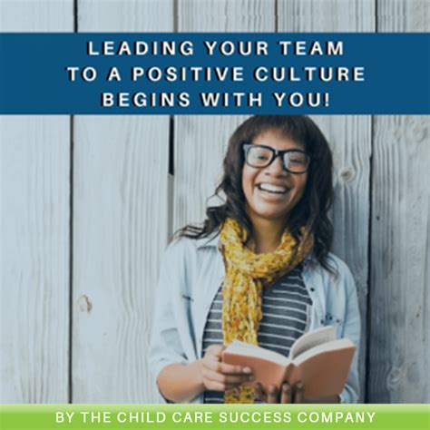 Leading Your Team To A Positive Culture Begins With You The Child