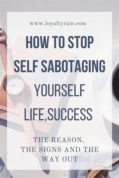 How To Stop Self Sabotaging Yourself Life And Success Positive Self