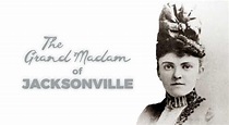 Cora Crane, the Grand Madam of Jacksonville – The Coastal