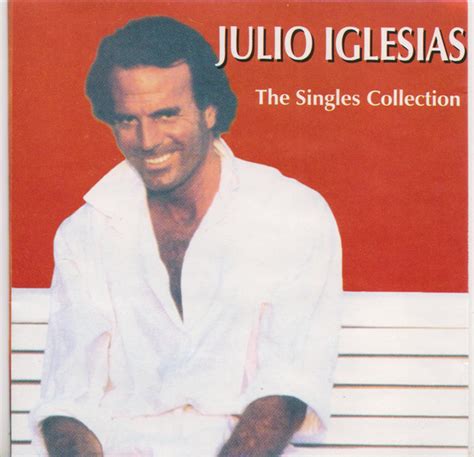 Julio Iglesias The Singles Collection 1998 Cd Discogs