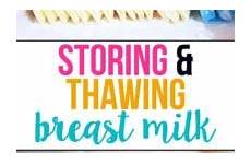 storing thawing thaw breastfeeding breastmilk smartmomideas overwhelmed approaching maybe