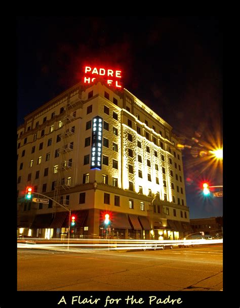 Pad Otel Padre Hotel Bakersfield California Day Night Tripper Flickr