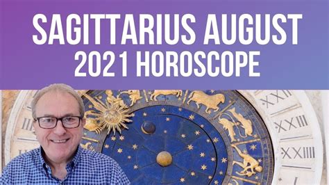 Sagittarius August Horoscope 2021 Youtube