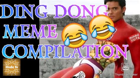 Ding Dong Dantes Meme Compilation Youtube