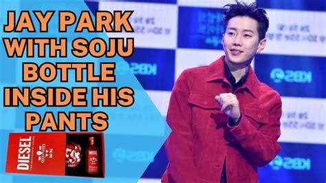 Jay Park With Soju Bottle Inside His Pants Extreme Sexiness Youtube