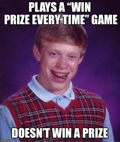 Bad Luck Brian Meme Imgflip