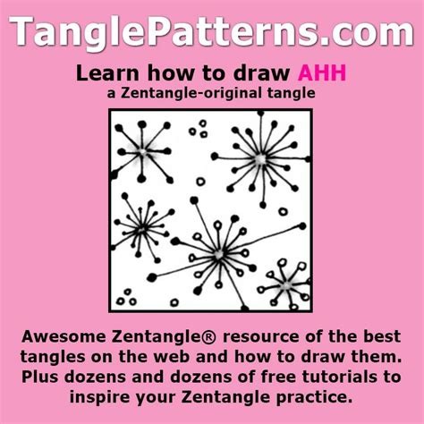 Above is a sampler of eight more official zentangle patterns. Step-by-step instructions to learn how to draw the Zentangle-original tangle pattern: Ahh ...