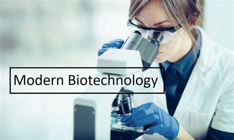 Modern Biotechnology Biotechnology Modern Human