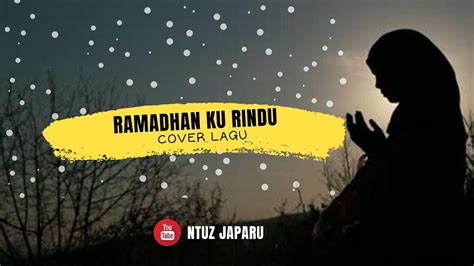 Ramadhan Kurindu Cover Dna Aditya Youtube