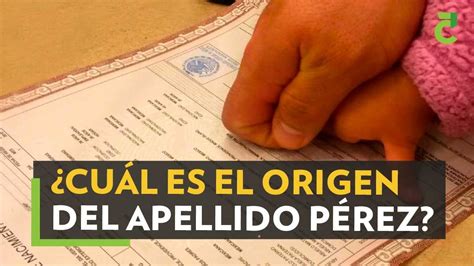 Apellidos Cu L Es El Origen Y Significado De P Rez