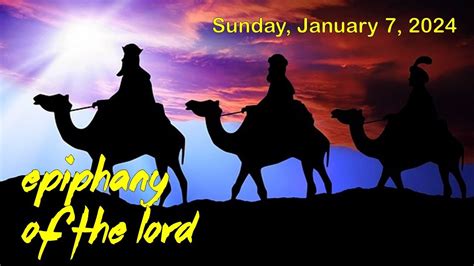 The Epiphany Of The Lord January 7 2024 Youtube