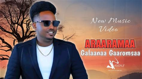 Galaanaa Gaaromsaa Araaramaa New Ethiopian Oromo Musicofficial Video