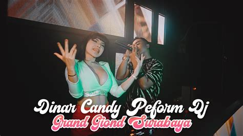 Dinar Candy Perform Dj Di Grand Gion Spa And Lounge Surabaya Youtube