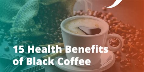 15 health benefits of black coffee origym