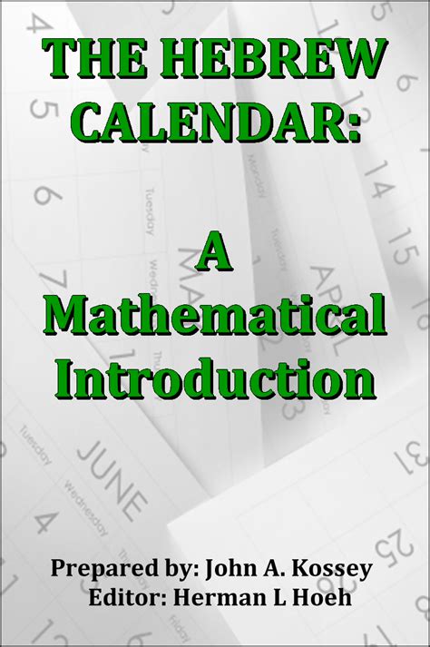 The Hebrew Calendar A Mathematical Introduction John A Kossey