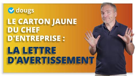 Lettre D Avertissement Le Carton Jaune Du Chef D Entreprise YouTube
