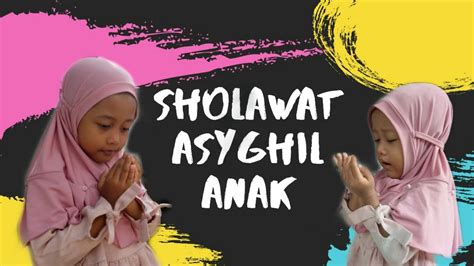 Sholawat Asyghil Anak Lirik Youtube