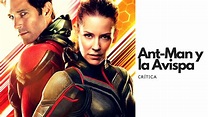CRÍTICA Ant-Man y la Avispa - Tomos y Grapas